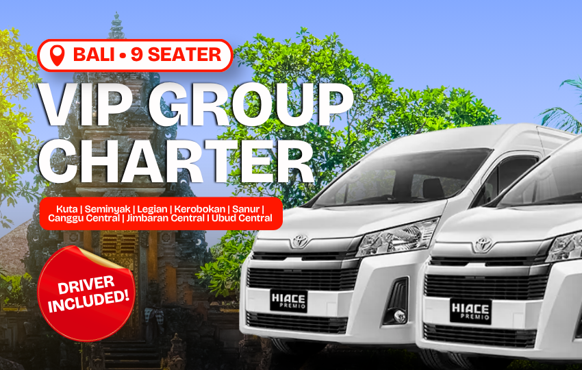 Bali VIP Group Charter (10 Seater Car)